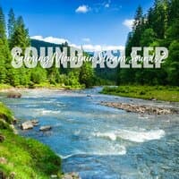 Sound Asleep: Calming Mountain Stream Sounds 2