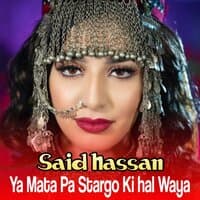 Ya Mata Pa Stargo Ki hal Waya