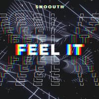 Feel It