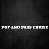 Pof and Pass Cruise