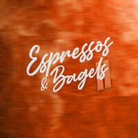 Espressos & Bagels II