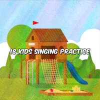 18 Kids Singing Practice