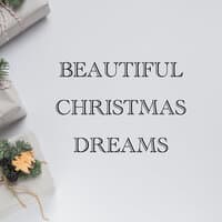 Beautiful Christmas Dreams