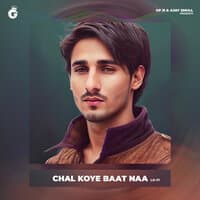 Chal Koye Baat Naa -lofi