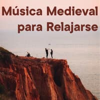 Música Medieval para Relajarse