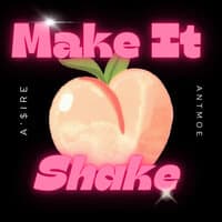 Make It Shake (Twerk Anthem)