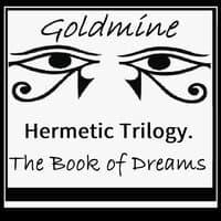 Hermetic Trilogy. the Book of Dreams