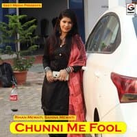 Chunni Me Fool