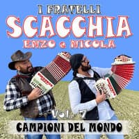 I fratelli Scacchia Enzo e Nicola campioni del mondo Vol. 7