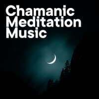 Chamanic Meditation Music