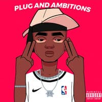 Plug And Ambitions