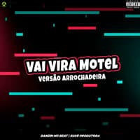 Vai Vira Motel - Versão Arrochadeira