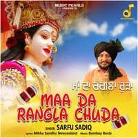 MAA DA RANGLA CHUDA