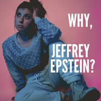 Why, Jeffrey Epstein?