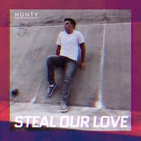 Steal Our Love