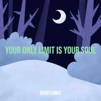 Your Only Limit Is Your Soul