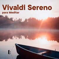 Vivaldi Sereno para Meditar