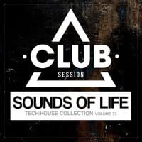 Sounds of Life: Tech House Collection, Vol. 73