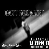 Can't Fall Apart