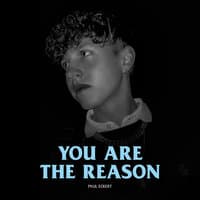 You Are the Reason