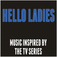 Hello Ladies (Music Inspired by the TV Series)