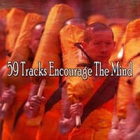 59 Tracks Encourage the Mind