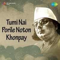 Tumi Nai Porile Noton Khonpay - Single