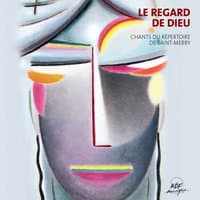 Le regard de Dieu (Chants du répertoire de Saint-Merry)