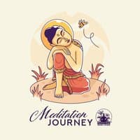 Meditation Journey - The Practice of Sitting & Being Perfectly Free, Stress Relief, Calmness & Relaxation