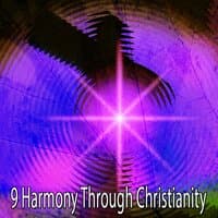 9 Harmony Through Christianity