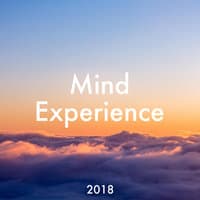 Mind Experience 2018 - Relaxing Concentration Music to Enhance your Brain Power