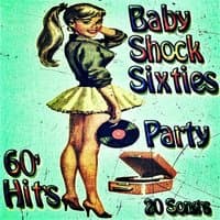 Baby Shock Sixties Party 60' Hits