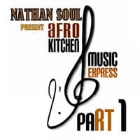 Afro Kitchen Music Express, Pt. 1