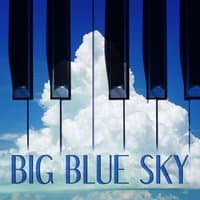 Big Blue Sky – Best Piano Jazz Music Collection, Beautiful Piano, Sensual Piano Sounds, Mellow Jazz, Restaurant & Cafe Bar, Easy Listening