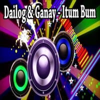 Dailog & Ganay - Itum Bum