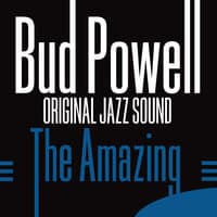 Original Jazz Sound: The Amazing Bud Powell