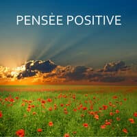 Pensée Positive - Musique Détente et Anti-Stress