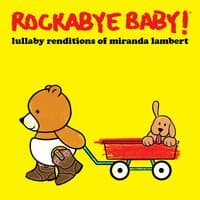 Lullaby Renditions of Miranda Lambert