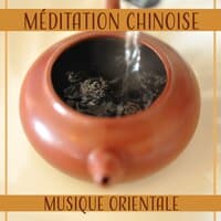 Méditation chinoise: Musique orientale - Sons pour le yoga, Harmonie et se détendre, Massage asiatique, Calme ton esprit