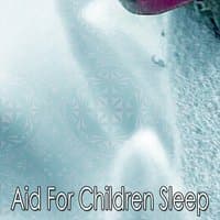 Aid For Children Sleep