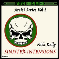 Artist Series, Vol. 5: Nick Kelly - Sinister Intentions