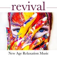 Revival - New Age Relaxation Music, Nature Sounds, Rain, River, Ocean Waves, Believe in You, Find Inner Peace