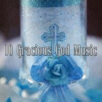 10 Gracious God Music