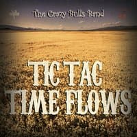 Tic Tac Time Flows