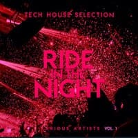 Ride in the Night (Tech House Selection), Vol. 1