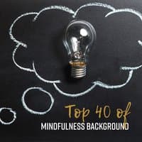 Top 40 of Mindfulness Background: Soothing Sounds for Meditation & Yoga