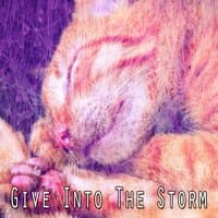 Give Into the Storm