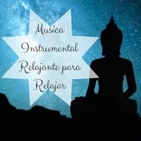 Musica Instrumental Relajante para Relajar