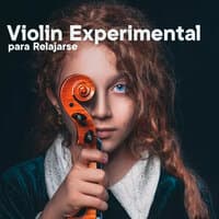 Violin Experimental para Relajarse Vol.2