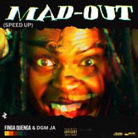 Mad out (Speed Up)